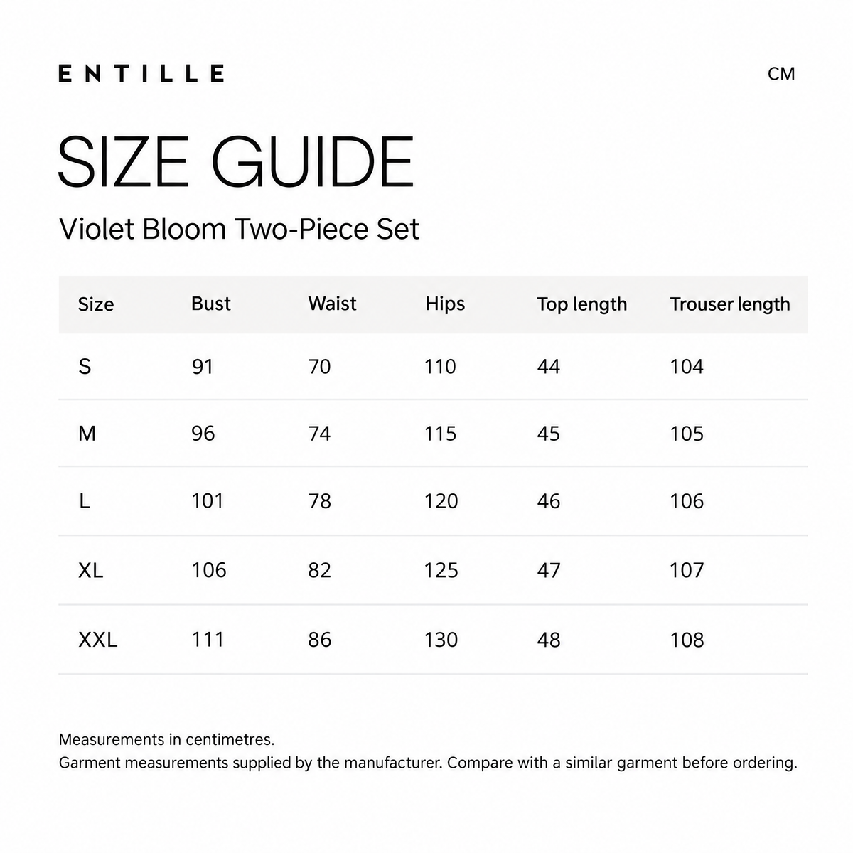 Entille size guide for Violet Bloom Two-Piece Set. Measurements in centimeters. Columns: Size, Bust, Waist, Hips, Top length, Pant length. S, 91, 70, 110, 44, 104; M, 96, 74, 115, 45, 105; L, 101, 78, 120, 46, 106; XL, 106, 82, 125, 47, 107; XXL, 111, 86, 130, 48, 108. Garment measurements supplied by the manufacturer. Compare with a similar garment before ordering.